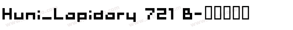 Huni_Lapidary 721 B字体转换